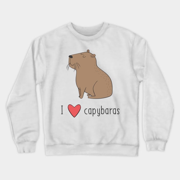 I Love Capybaras Shirt Crewneck Sweatshirt by Dreamy Panda Designs